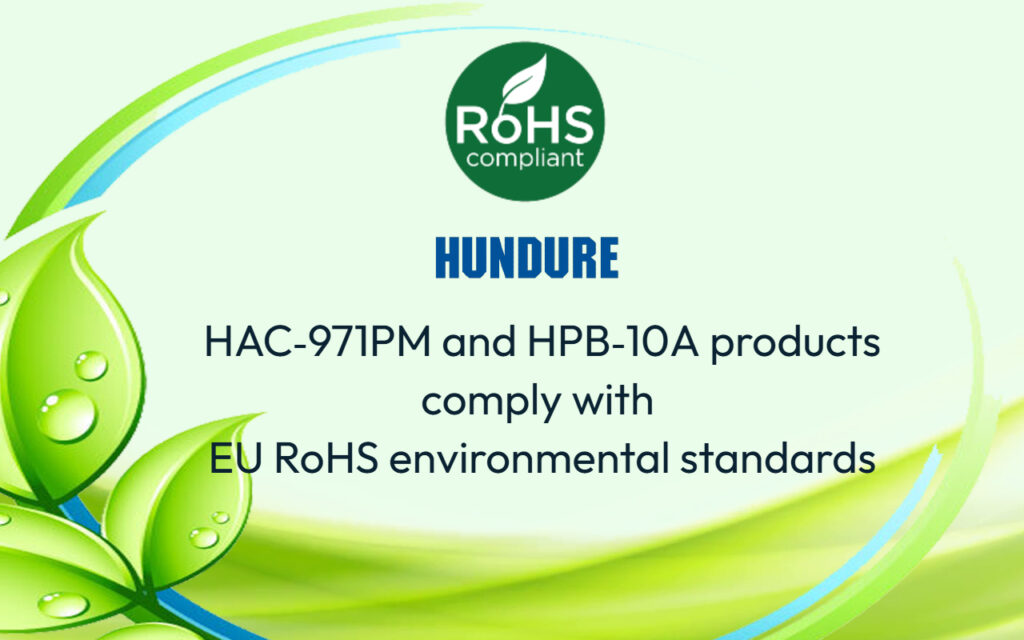 Hundure HAC-971PM, HPB-10A Products Comply with EU RoHS Environmental Standards 1 RoHS EN